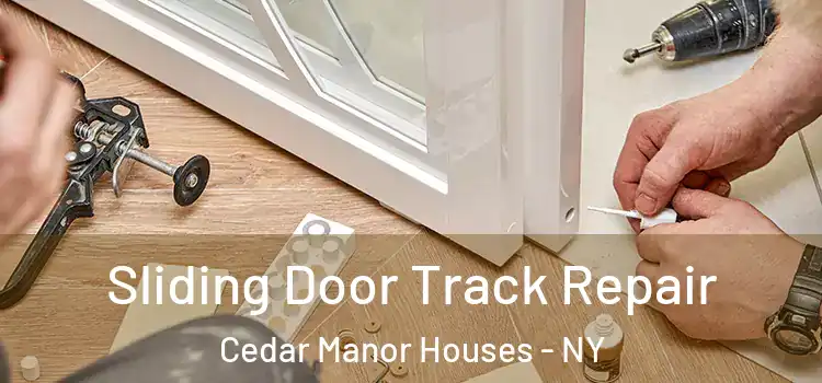  Sliding Door Track Repair Cedar Manor Houses - NY