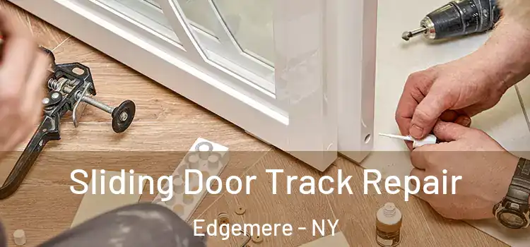 Sliding Door Track Repair Edgemere - NY
