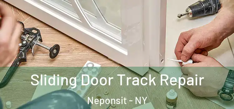 Sliding Door Track Repair Neponsit - NY
