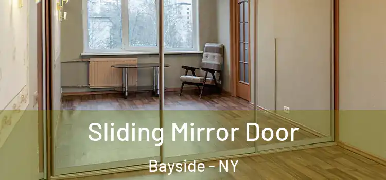  Sliding Mirror Door Bayside - NY