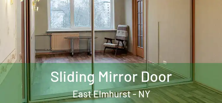  Sliding Mirror Door East Elmhurst - NY