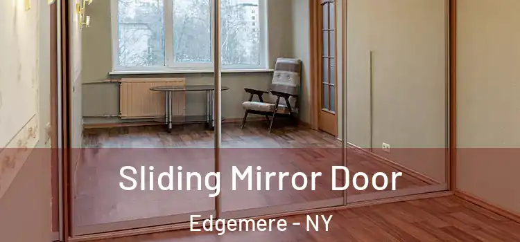  Sliding Mirror Door Edgemere - NY