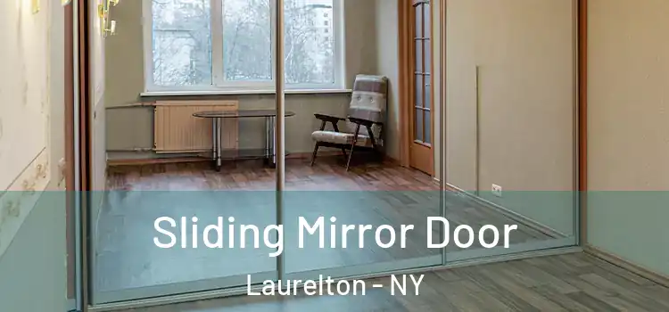  Sliding Mirror Door Laurelton - NY