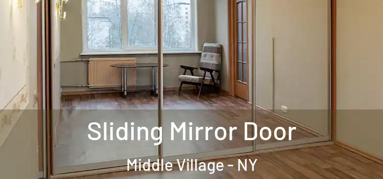  Sliding Mirror Door Middle Village - NY