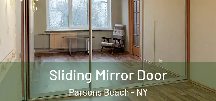 Sliding Mirror Door Parsons Beach - NY