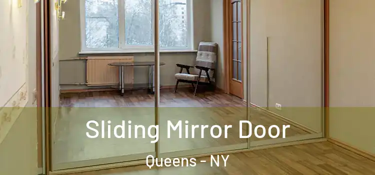  Sliding Mirror Door Queens - NY