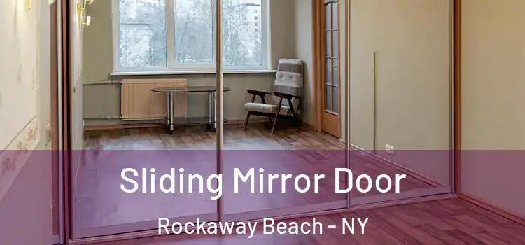  Sliding Mirror Door Rockaway Beach - NY
