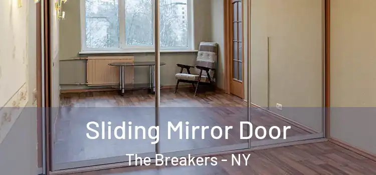  Sliding Mirror Door The Breakers - NY