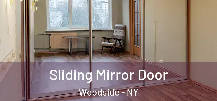  Sliding Mirror Door Woodside - NY