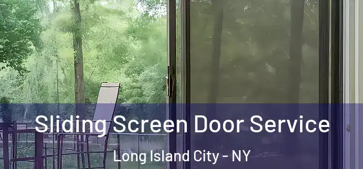 Sliding Screen Door Service Long Island City - NY