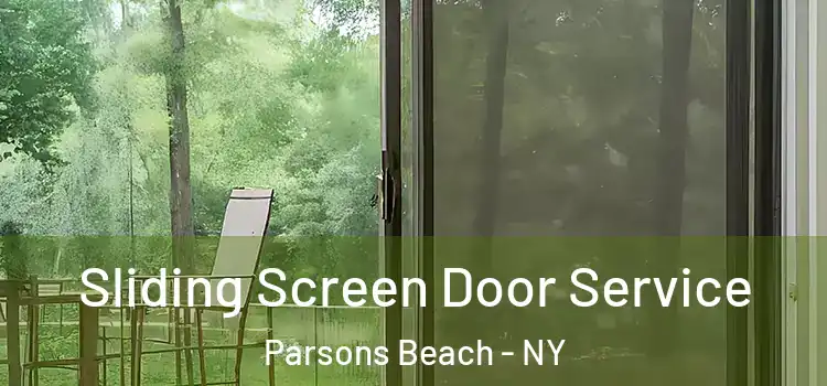 Sliding Screen Door Service Parsons Beach - NY