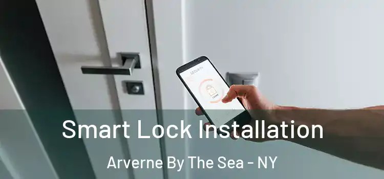 Smart Lock Installation Arverne By The Sea - NY