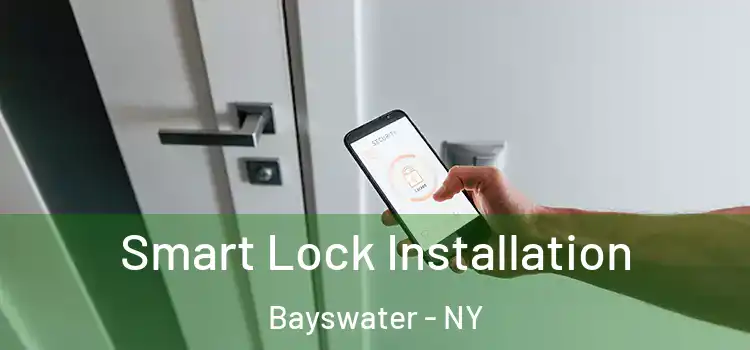 Smart Lock Installation Bayswater - NY