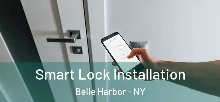 Smart Lock Installation Belle Harbor - NY