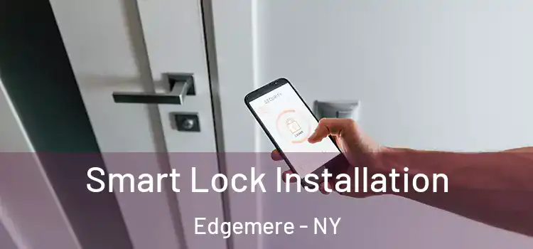 Smart Lock Installation Edgemere - NY