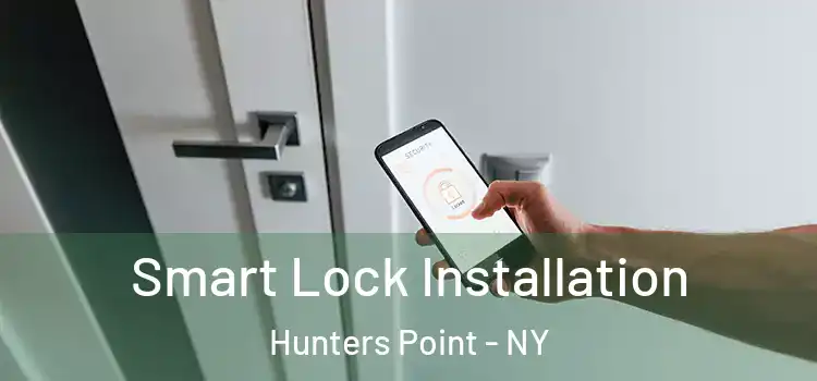 Smart Lock Installation Hunters Point - NY