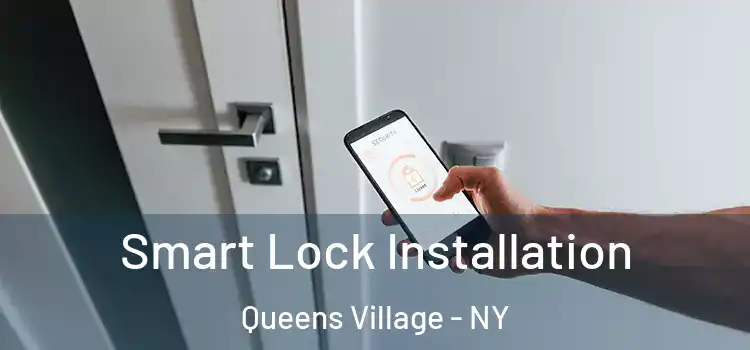  Smart Lock Installation Queens Village - NY