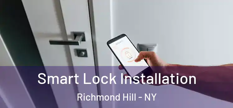 Smart Lock Installation Richmond Hill - NY
