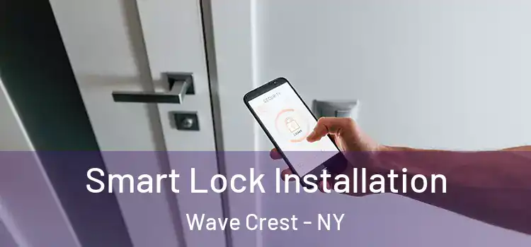  Smart Lock Installation Wave Crest - NY