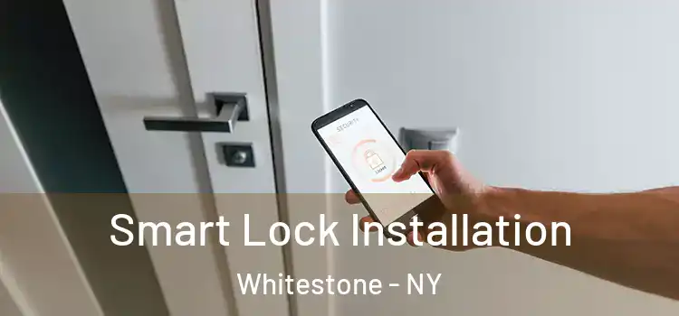 Smart Lock Installation Whitestone - NY
