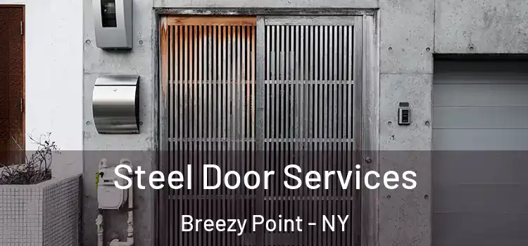 Steel Door Services Breezy Point - NY
