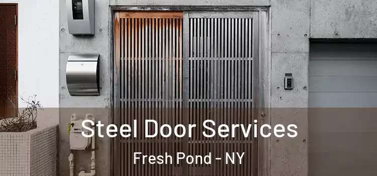 Steel Door Services Fresh Pond - NY