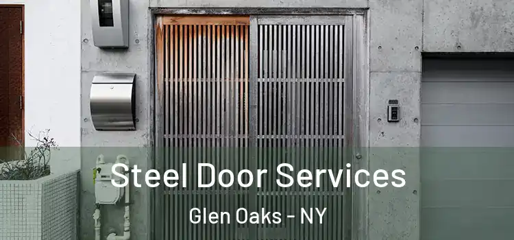 Steel Door Services Glen Oaks - NY