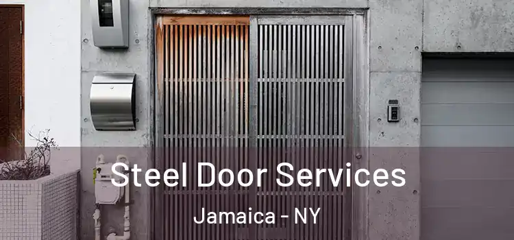Steel Door Services Jamaica - NY