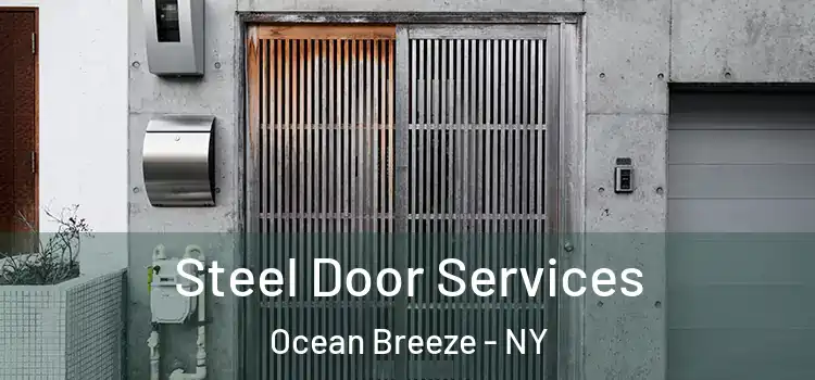 Steel Door Services Ocean Breeze - NY