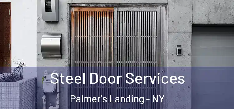 Steel Door Services Palmer's Landing - NY