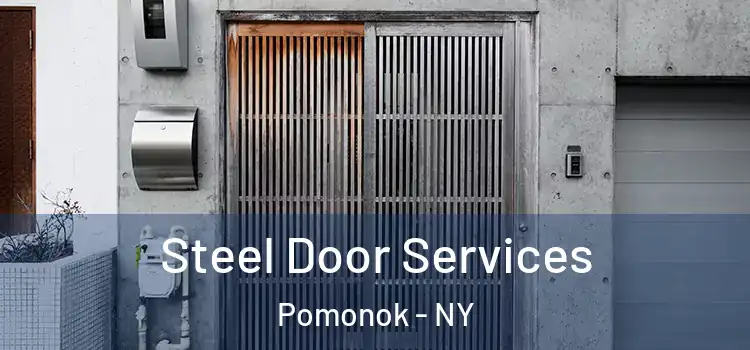 Steel Door Services Pomonok - NY
