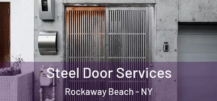 Steel Door Services Rockaway Beach - NY