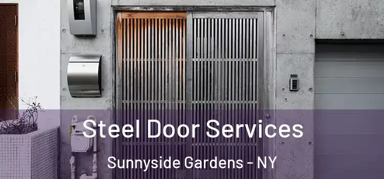 Steel Door Services Sunnyside Gardens - NY