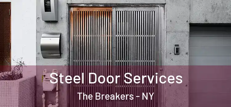 Steel Door Services The Breakers - NY