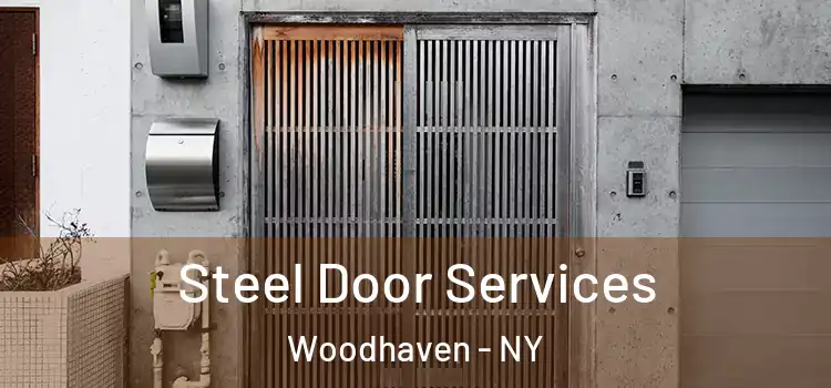Steel Door Services Woodhaven - NY