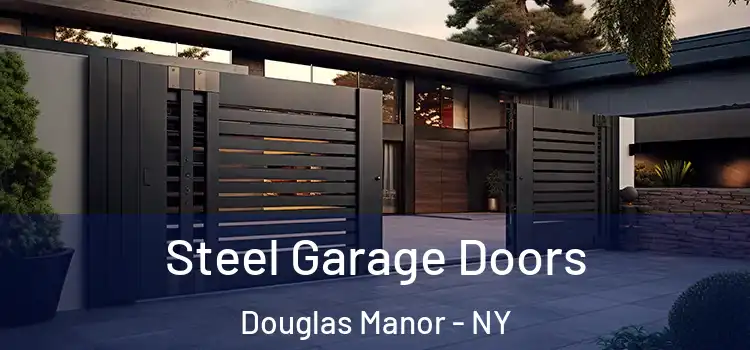 Steel Garage Doors Douglas Manor - NY