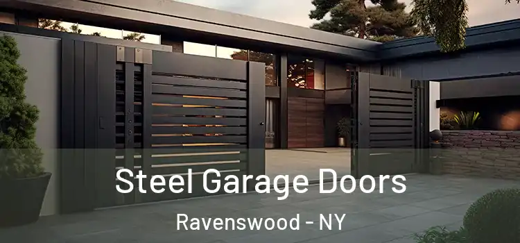 Steel Garage Doors Ravenswood - NY