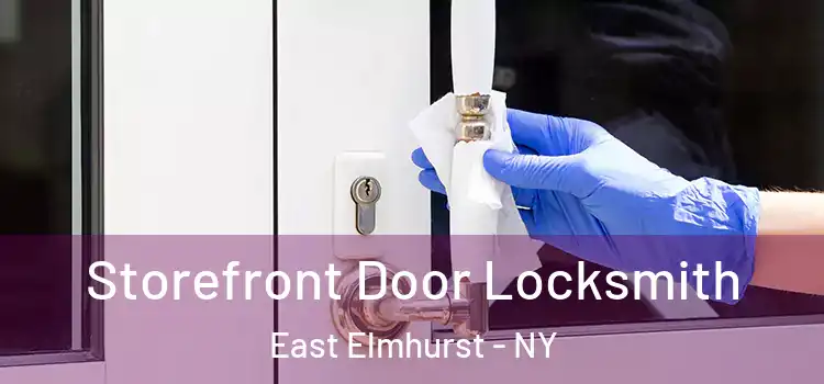 Storefront Door Locksmith East Elmhurst - NY
