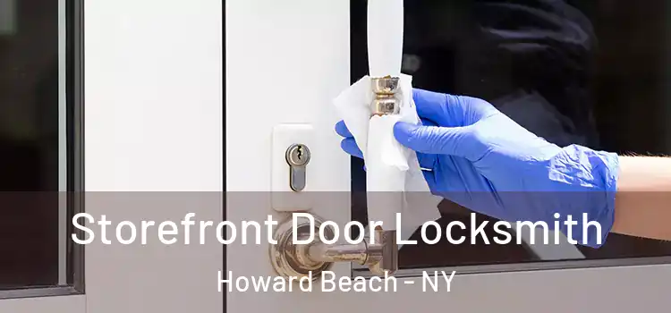 Storefront Door Locksmith Howard Beach - NY