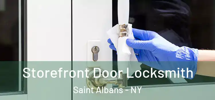 Storefront Door Locksmith Saint Albans - NY