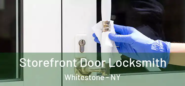 Storefront Door Locksmith Whitestone - NY