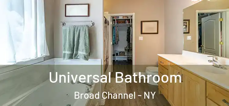 Universal Bathroom Broad Channel - NY