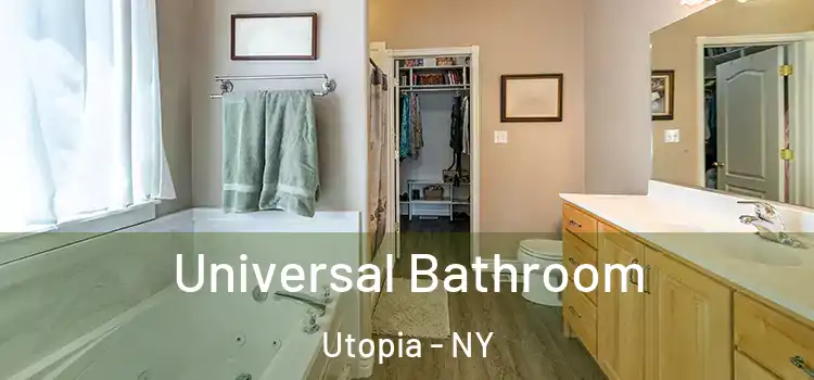 Universal Bathroom Utopia - NY