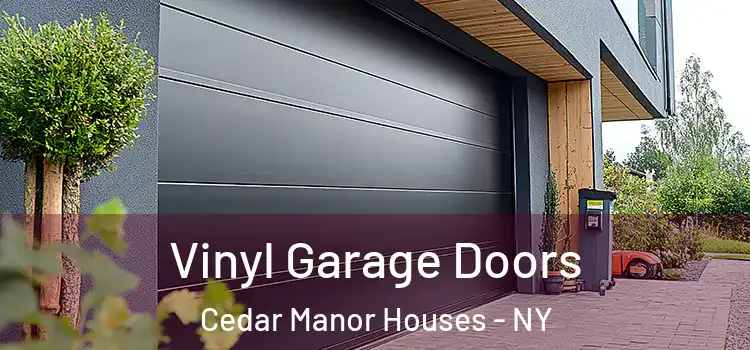  Vinyl Garage Doors Cedar Manor Houses - NY