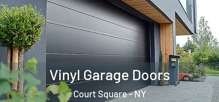  Vinyl Garage Doors Court Square - NY