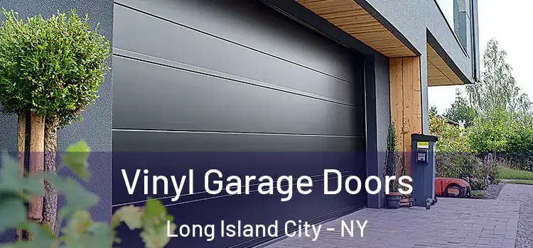  Vinyl Garage Doors Long Island City - NY