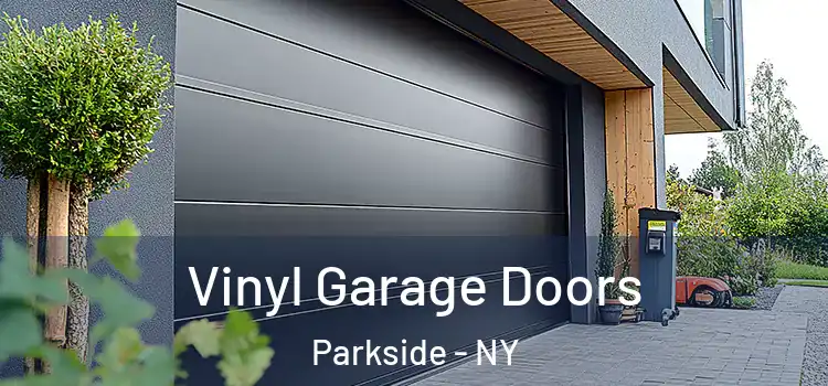  Vinyl Garage Doors Parkside - NY