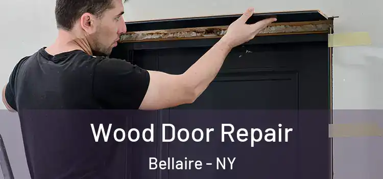 Wood Door Repair Bellaire - NY