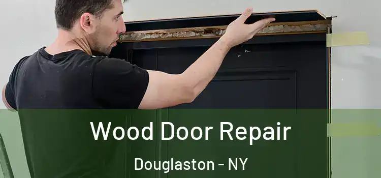  Wood Door Repair Douglaston - NY