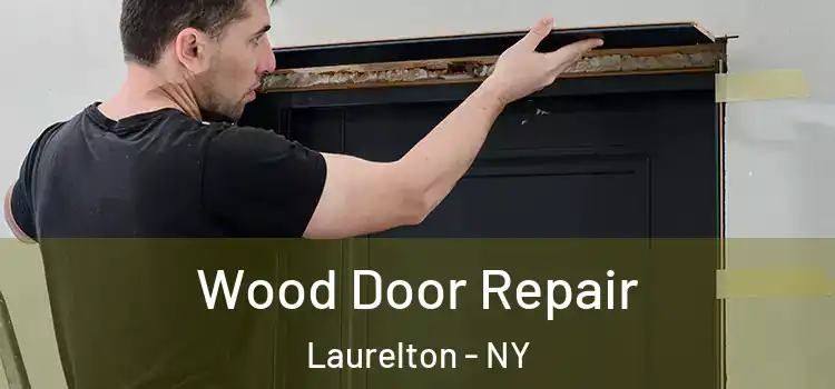  Wood Door Repair Laurelton - NY